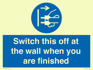 Switch this off at the wall when you are finished